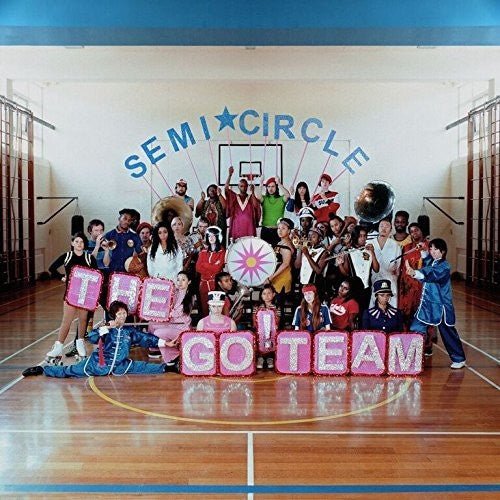 The Go! Team - Semi Circle (New CD) - Mad World Records