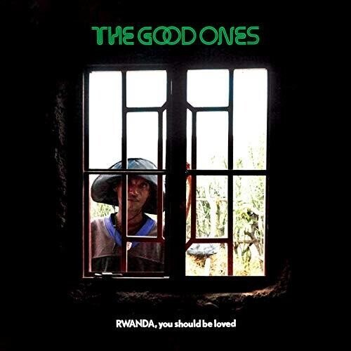 The Good Ones - Rwanda, You Should Be Loved (New Vinyl LP) - Mad World Records