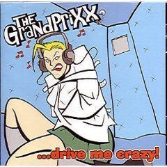 The Grandprixx - Drive Me Crazy (Used CD) - Mad World Records