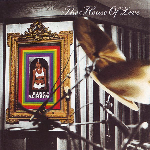 The House Of Love - Babe Rainbow (Used CD) - Mad World Records