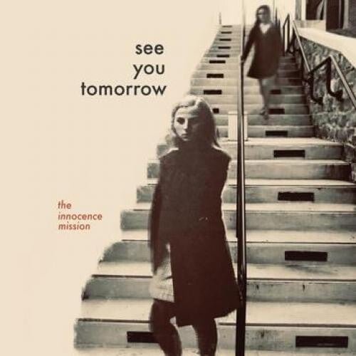 The Innocence Mission - See You Tomorrow (New Vinyl LP) - Mad World Records