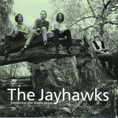 The Jayhawks - Tomorrow the Green Grass (New CD) - Mad World Records