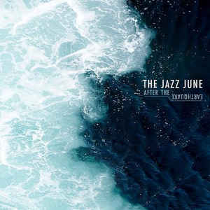 The Jazz June - After the Earthquake (New Vinyl LP) - Mad World Records