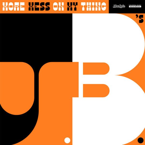 The J.B.'s ‎ - More Mess On My Thing (New Vinyl LP) - Mad World Records