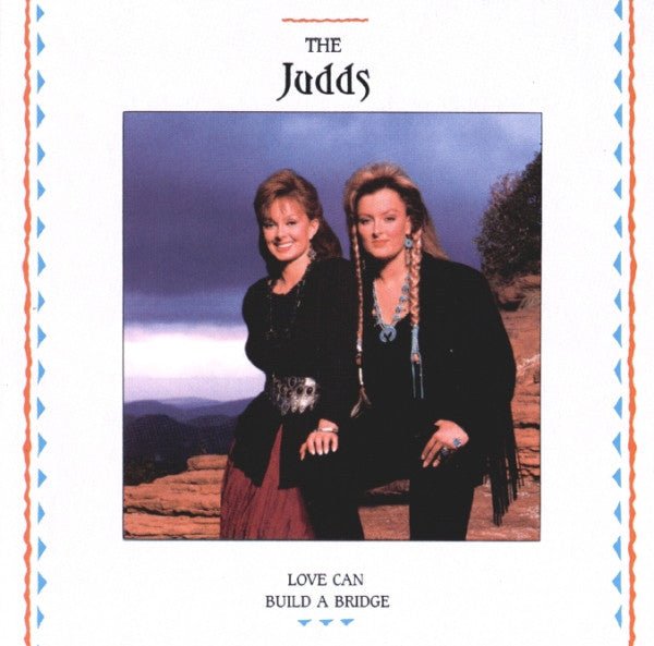 The Judds - Love can Build a Bridge (Used CD) - Mad World Records