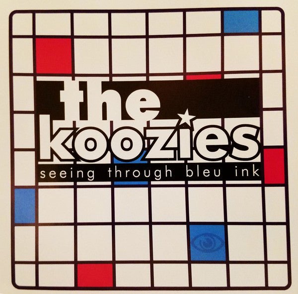 The Koozies - Seeing Through Bleu Ink (New CD) - Mad World Records