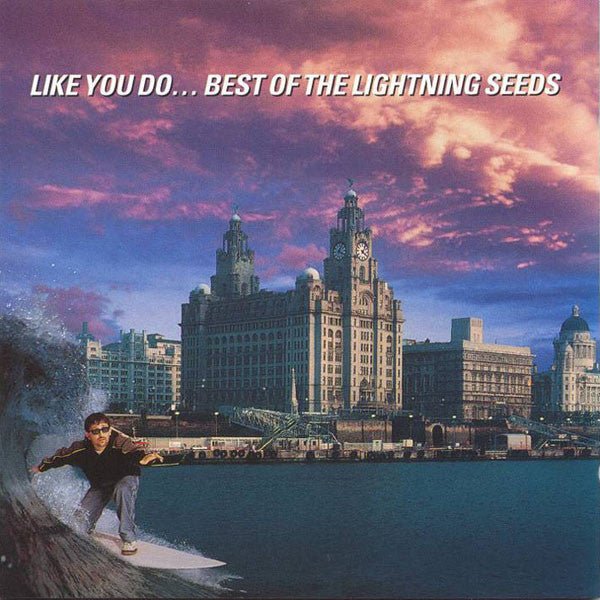 The Lightning Seeds - Like You Do… Best of (Used CD) - Mad World Records