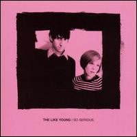 The Like Young - So Serious (Used CD) - Mad World Records