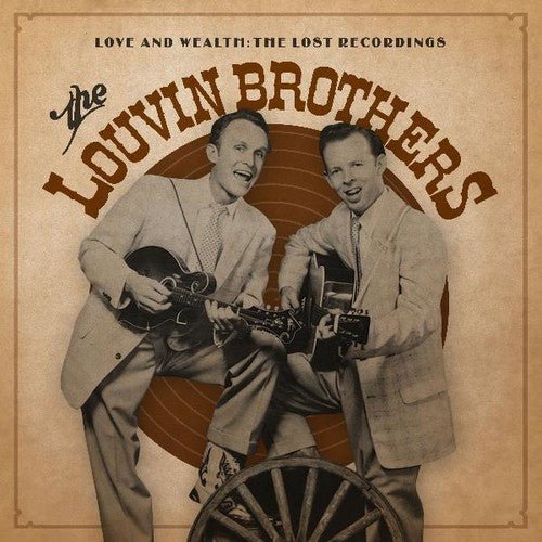 The Louvin Brothers - Love & Wealth: The Lost Recordings (New Vinyl LP) - Mad World Records