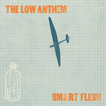 The Low Anthem - Smart Flesh (New CD) - Mad World Records