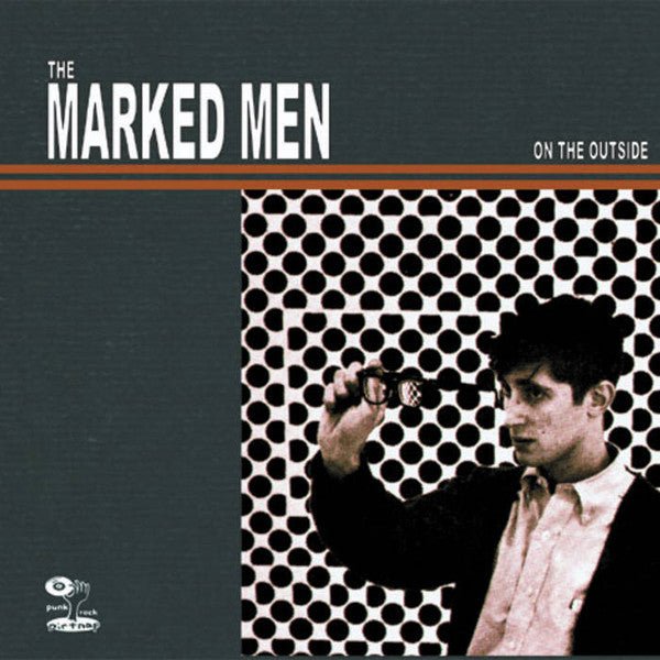 The Marked Men - On the Outside (New Vinyl LP) - Mad World Records