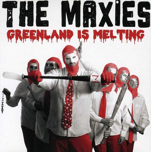 The Maxies - Greenland is Melting (New Vinyl LP) - Mad World Records