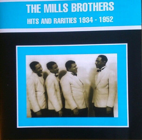 The Mills Brothers - Hits and Rarities 1934 - 1952 (New CD) - Mad World Records