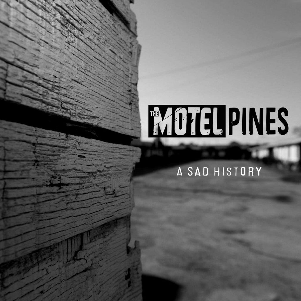 The Motel Pines - A Sad History (New CD) - Mad World Records