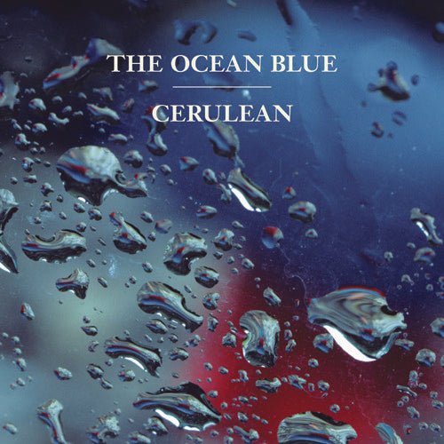 The Ocean Blue - Cerulean [Clear Vinyl] (New Vinyl LP) - Mad World Records