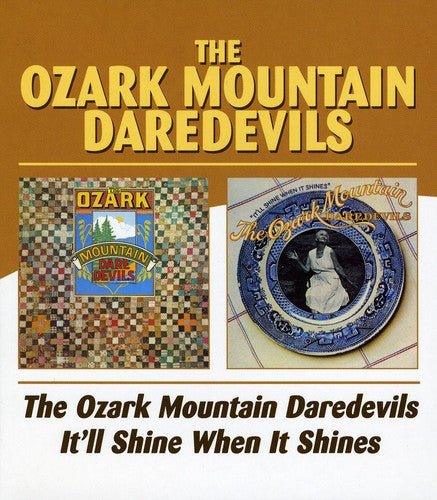 The Ozark Mountain Daredevils - The Ozark Mountain Daredevils / It'll Shine When It Shines (New CD) - Mad World Records