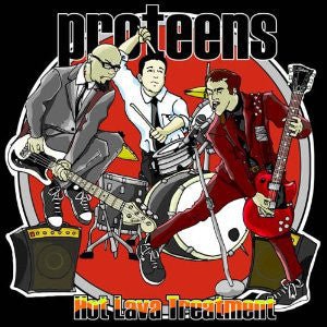 The Proteens - Hot Lava Treatment (Used CD) - Mad World Records