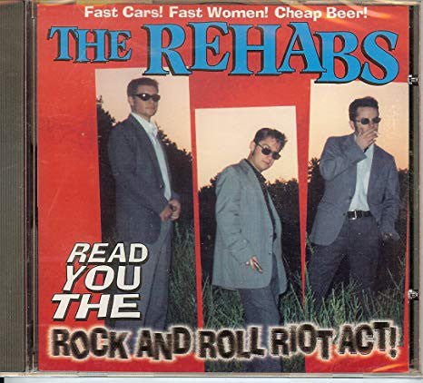 The Rehabs - Read You the Rock and Roll Riot Act! (Used CD) - Mad World Records