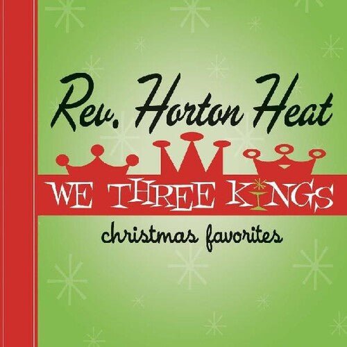 The Reverend Horton Heat ‎ - We Three Kings [Green Vinyl] (New Vinyl LP) - Mad World Records