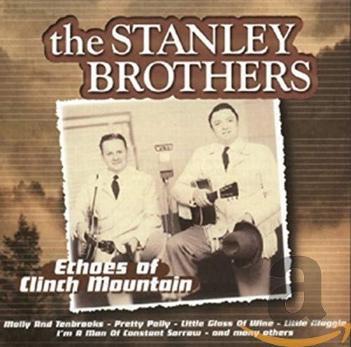 The Stanley Brothers - Echoes of Clinch Mountain (Used CD) - Mad World Records