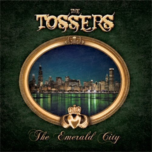 The Tossers - Emerald City (New CD) - Mad World Records