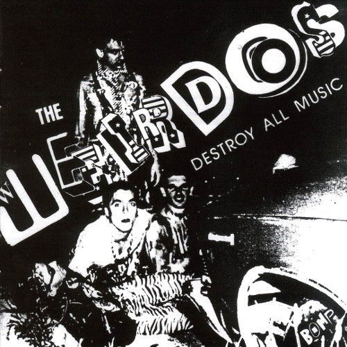 The Weirdos - Destroy All Music (New Vinyl LP) - Mad World Records