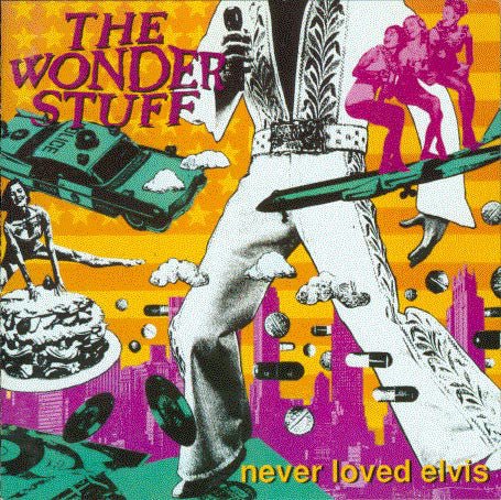 The Wonder Stuff - Never Loved Elvis (Used CD) - Mad World Records