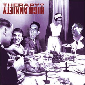 Therapy? - High Anxiety (Used CD) - Mad World Records