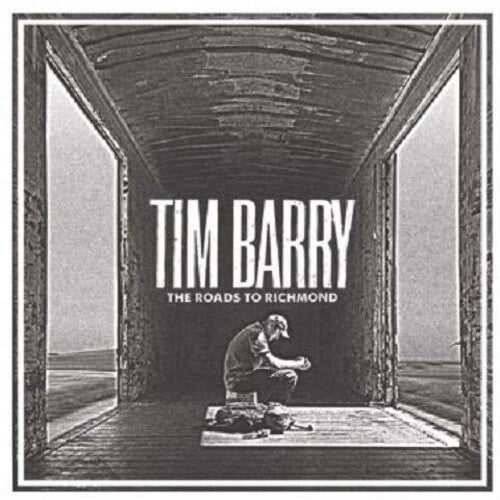 Tim Barry - The Roads to Richmond (New CD) - Mad World Records