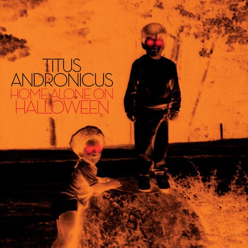 Titus Andronicus - Home Alone on Halloween [Pumpkin Orange Vinyl] (New Vinyl EP) - Mad World Records