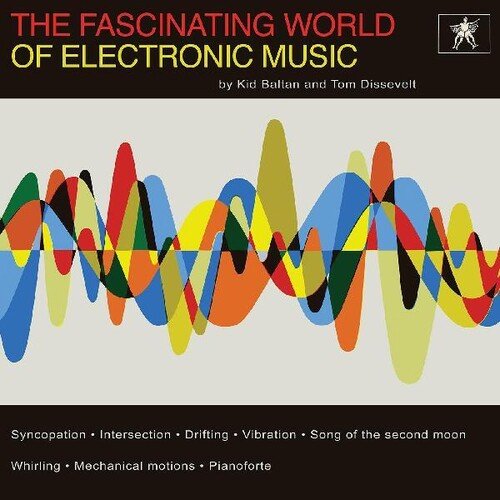 Tom Dissevelt & Kid Baltan - The Fascinating World Of Electronic Music (New Vinyl LP) - Mad World Records