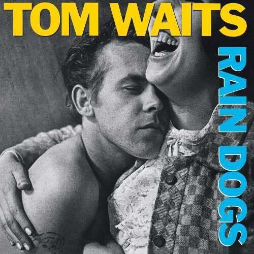 Tom Waits - Rain Dogs [Remastered] (New Vinyl LP) - Mad World Records