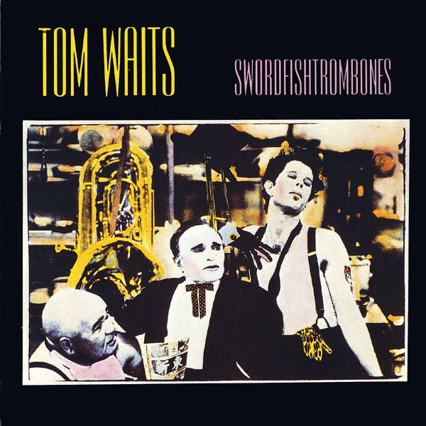 Tom Waits - Swordfishtrombones (New CD) - Mad World Records