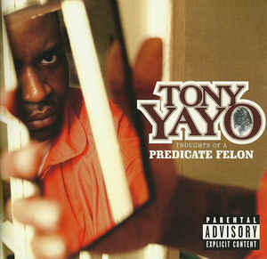 Tony Yayo - Thoughts of a Predicate Felon (New CD) - Mad World Records