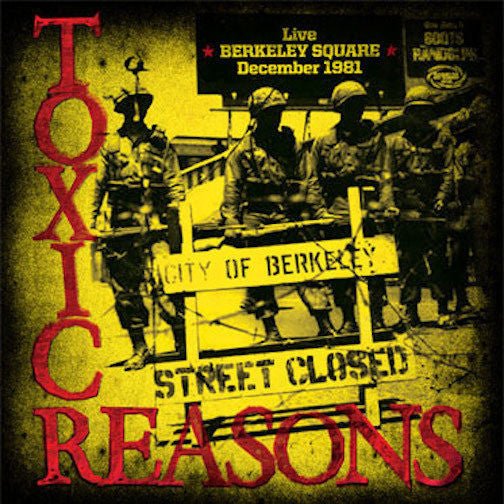 Toxic Reasons - Live Berkley Square December 1981 (New Vinyl LP) - Mad World Records