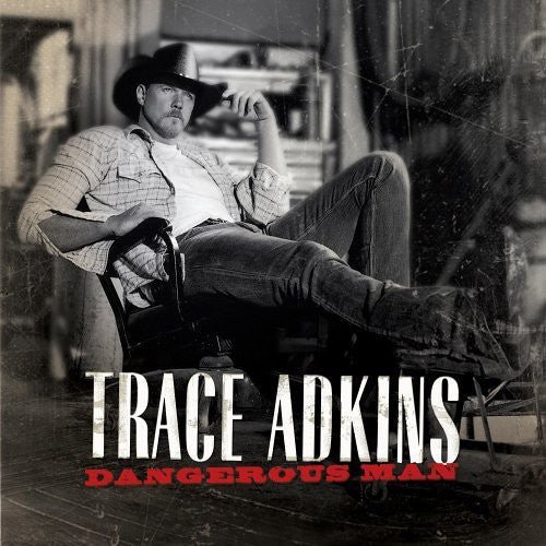 Trace Adkins - Dangerous Man (New CD) - Mad World Records