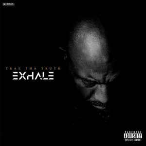 Trae tha Truth - Exhale (New CD) - Mad World Records