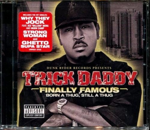 Trick Daddy - Finally Famous (New CD) - Mad World Records