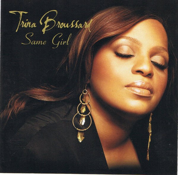 Trina Broussard - Same Girl (New CD) - Mad World Records