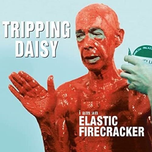 Tripping Daisy - I Am An Elastic Firecracker [Import] (New Vinyl LP) - Mad World Records