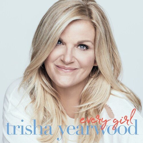 Trisha Yearwood - Every Girl (New Vinyl LP) - Mad World Records