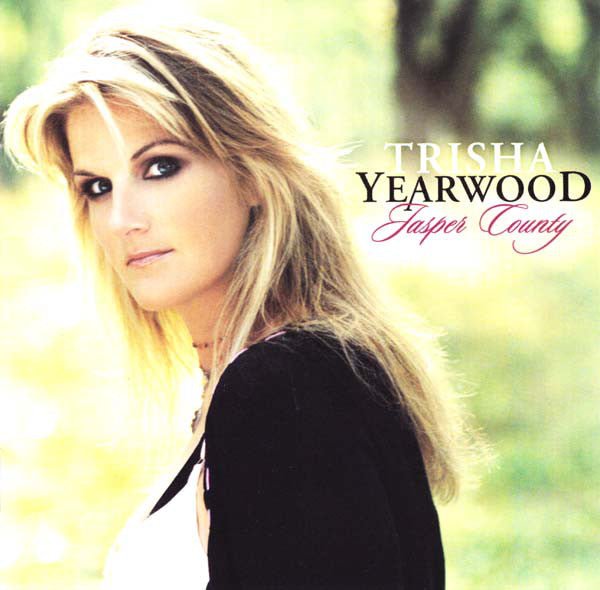 Trisha Yearwood - Jasper County (New CD) - Mad World Records