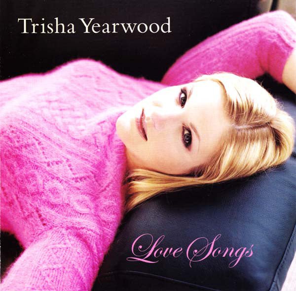 Trisha Yearwood - Love Songs (New CD) - Mad World Records