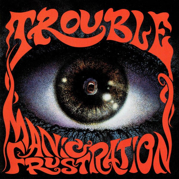 Trouble - Manic Frustration (Used CD) - Mad World Records