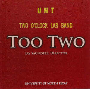 Two O'Clock Lab Band - Too Two (New CD) - Mad World Records