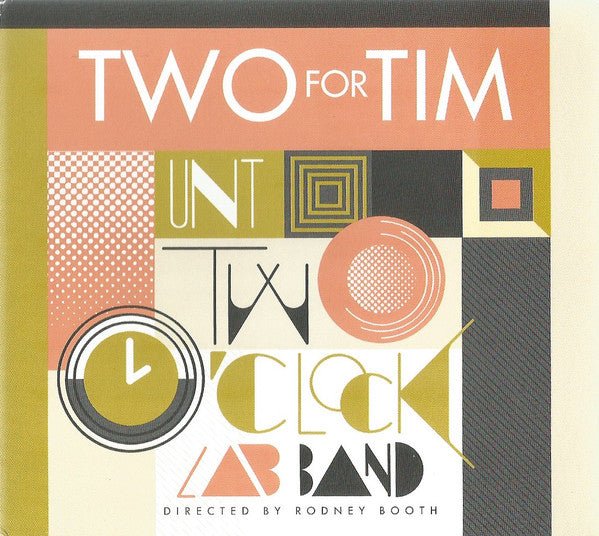 Two O'Clock Lab Band - Two For Tim (New CD) - Mad World Records