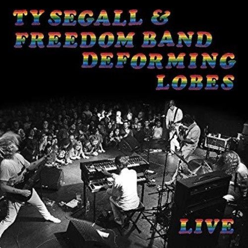 Ty Segall & Freedom Band - Deforming Lobes (New Vinyl LP) - Mad World Records