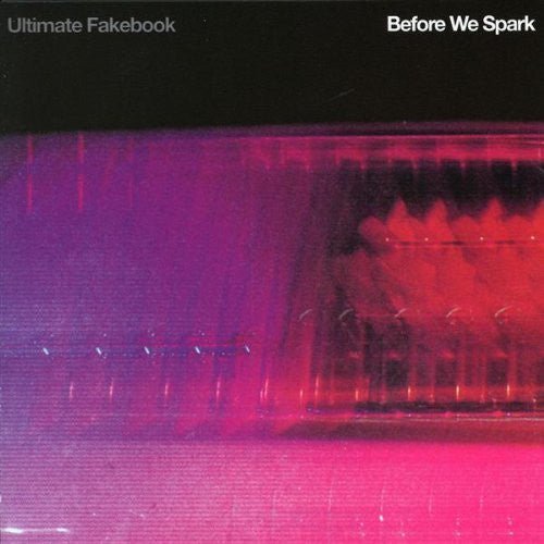 Ultimate Fakebook - Before We Spark (Used CD) - Mad World Records