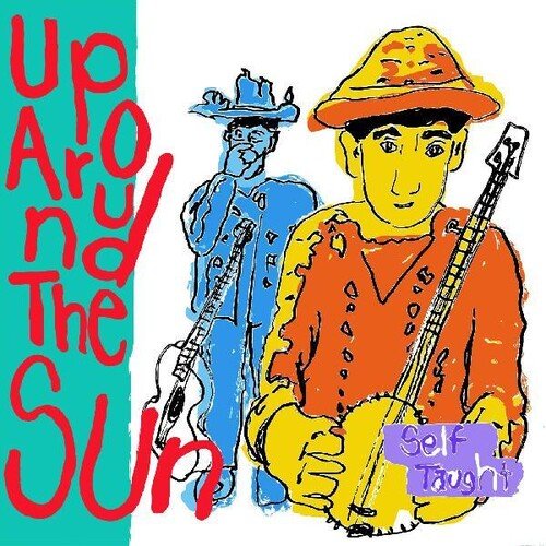 Up Around the Sun - Self Taught (New Vinyl LP) - Mad World Records