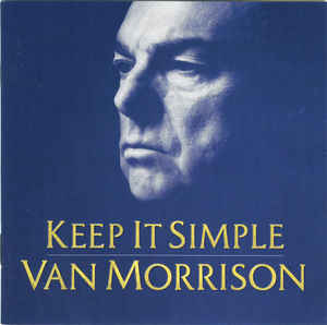 Van Morrison - Keep It Simple (New CD) - Mad World Records